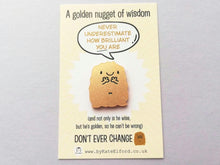 Load image into Gallery viewer, A golden nugget mini acrylic magnet, you are brilliant, don't ever change, tiny cute positive gift, supportive