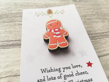 Load image into Gallery viewer, Christmas gingerbread pin close up, wooden pin brooch, Responsibly resourced wood, eco friendly. Christmas gingerbread man Christmas message