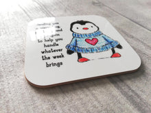 Load image into Gallery viewer, Sending you a warm hug, positivity and a penguin to help you handle whatever the week brings. Square glossy small coaster