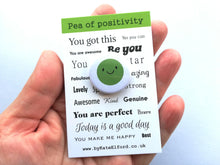 Load image into Gallery viewer, Pea of positivity button badge