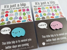 Load image into Gallery viewer, Seconds - It's just a blip enamel pin. Supportive, care gift