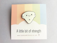 Load image into Gallery viewer, Seconds - A little bit of strength enamel pin, supportive gift