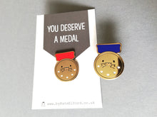 Load image into Gallery viewer, You deserve a medal enamel pin