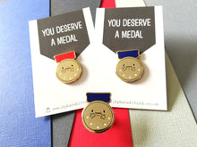 Load image into Gallery viewer, You deserve a medal enamel pin