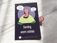 Load image into Gallery viewer, Sending worm wishes enamel pin, positive brooch, supportive enamel badge