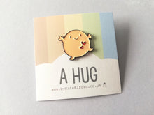 Load image into Gallery viewer, A hug enamel pin, positive happy gift