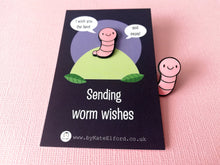 Load image into Gallery viewer, Sending worm wishes enamel pin, positive brooch, supportive enamel badge