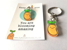 Load image into Gallery viewer, Keep bean you keyring, mini cute positive key fob, you are blooming amazing, made from recycled acrylic