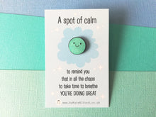 Load image into Gallery viewer, A spot of calm, mini enamel pin
