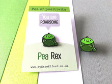 Load image into Gallery viewer, Pea Rex, a pea of positivity dinosaur enamel pin, you are awesome. Mini cute positive gift