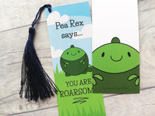 Load image into Gallery viewer, Pea bookmark, you are roarsome, page marker, dinosaur gift, book lover, optional tassel