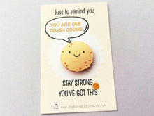 Load image into Gallery viewer, You are a one tough cookie mini magnet, acrylic cute positive gift, friendship, supportive, you got this