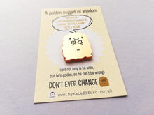 Load image into Gallery viewer, A golden nugget mini magnet, you are brilliant, don't ever change, tiny cute positive gift, supportive