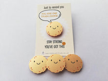 Load image into Gallery viewer, You are a one tough cookie mini magnet, acrylic cute positive gift, friendship, supportive, you got this