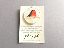 Load image into Gallery viewer, Recycled acrylic robin keyring. The backing card has the wording when a robin appears around you, it's just to say hello, and tell you that you're always loved, more than you'll ever know