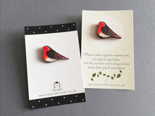 Load image into Gallery viewer, Wooden robin pin brooches. With a choice of plain backing card or with the wording when a robin appears around you, it's just to say hello, and tell you that you're always loved, more than you'll ever know