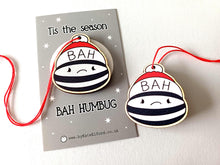 Load image into Gallery viewer, Bah humbug Christmas tree decoration - Small Wooden Ornament - Grumpy Decoration - Wooden Flat Decoration - Lightweight Christmas Ornament