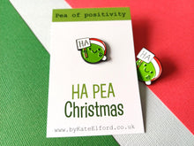 Load image into Gallery viewer, Ha pea Christmas, pea of positivity enamel pin - Pea Enamel Pin - Positive Words Display Card - Minor Flaws Enamel Pin - Wearable Enamel Pin