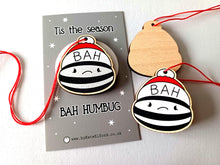 Load image into Gallery viewer, Bah humbug Christmas tree decoration - Small Wooden Ornament - Grumpy Decoration - Wooden Flat Decoration - Lightweight Christmas Ornament