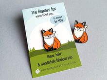 Load image into Gallery viewer, The Fearless Fox Enamel Pin - Small Positive Gift, Always Be You