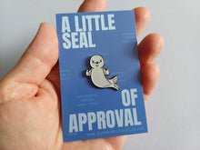 Load image into Gallery viewer, A Little Seal of Approval Enamel Pin