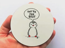Load and play video in Gallery viewer, You're the best penguin coaster