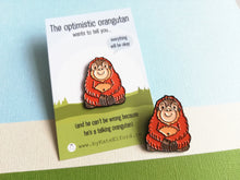 Load image into Gallery viewer, The optimistic orangutan enamel pin