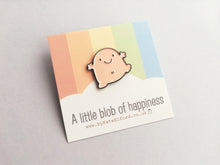Load image into Gallery viewer, A little blob of happiness enamel pin