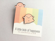 Load image into Gallery viewer, A little blob of happiness enamel pin