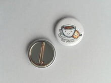 Load image into Gallery viewer, Back and front of a tea please badge