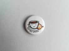 Load image into Gallery viewer, Tea please button badge, cup and saucer illustration
