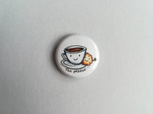 Load image into Gallery viewer, Tea please button badge, cup and saucer illustration