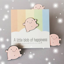 Load image into Gallery viewer, Seconds A little blob of happiness enamel pin, cute pink blob, positive enamel brooch, friendship, supportive enamel badges