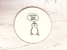 Load image into Gallery viewer, Penguin coaster, you're the best, friendship gift, little penguin, someone special