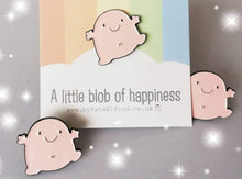 Load image into Gallery viewer, A little blob of happiness enamel pin, cute pink blob, positive enamel brooch, friendship, supportive enamel badges