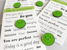 Load image into Gallery viewer, Pea of positivity enamel pin, cute green pea, positive enamel brooch, friendship, supportive enamel badges