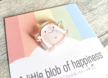 Load image into Gallery viewer, A little blob of happiness magnet, tiny recycled acrylic, mini cute pink blob, positive gift, friendship, supportive, care