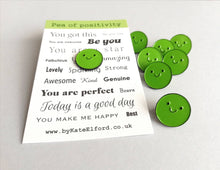 Load image into Gallery viewer, Pea of positivity enamel pin, cute green pea, positive enamel brooch, friendship, supportive enamel badges
