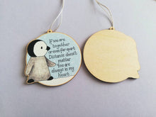 Load image into Gallery viewer, Little wooden penguin decoration. Distance, together, Christmas ornament, eco friendly wood. Family, friends, someone special. Miss you