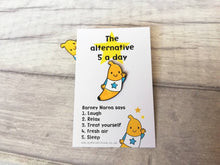 Load image into Gallery viewer, Seconds - Self care, positivity pin, Barney Narna, banana enamel pin, five a day, positive, friendship, supportive enamel badges