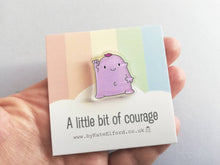 Load image into Gallery viewer, A little bit of courage mini magnet, cute positive fridge magnet, friendship, postable strength and love, supportive, recycled acrylic