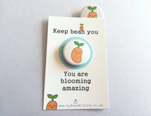 Load image into Gallery viewer, Positive gift, keep bean you, small button badge, mini happy, cute positive gift, friend, you're the best, supportive, thank you