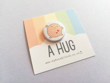 Load image into Gallery viewer, A hug badge, cute happy hug, positive, friendship, supportive button badges, support gift