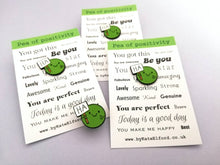 Load image into Gallery viewer, Ha pea, a happy pea of positivity enamel pin, a cute positive enamel brooch, supportive, funny friend gift
