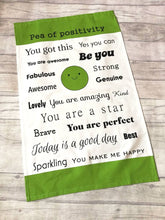 Load image into Gallery viewer, Pea of positivity tea towel. 100% cotton. Positive happy kitchen gift, house warming, supportive, friendship, care. With hanging loop