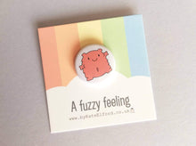 Load image into Gallery viewer, A fuzzy feeling button badge, cute pink blob, positive gift, friendship, care, supportive, warm fuzzy, bestie, mini badge