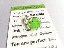 Load image into Gallery viewer, Pea of positivity, Ha pea magnet, tiny recycled acrylic pea, mini cute happy pea, positive, friendship gift, care, magnet
