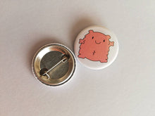 Load image into Gallery viewer, A fuzzy feeling button badge, cute pink blob, positive gift, friendship, care, supportive, warm fuzzy, bestie, mini badge