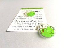 Load image into Gallery viewer, Pea of positivity, Ha pea magnet, tiny recycled acrylic pea, mini cute happy pea, positive, friendship gift, care, magnet
