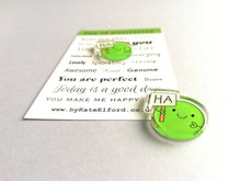 Load image into Gallery viewer, Pea of positivity, Ha pea magnet, tiny recycled acrylic pea, mini cute happy pea, positive, friendship gift, care, magnet